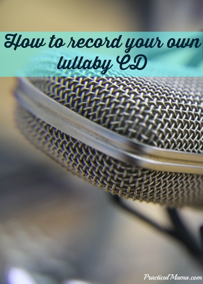 How to record your own lullaby CD