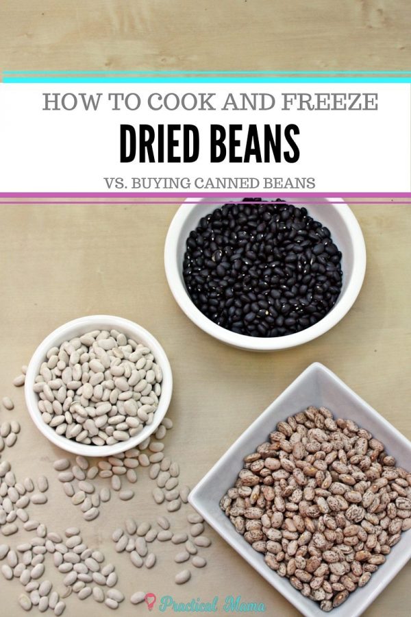 How to cook and freeze dried beans in bulk - - Practical Mama
